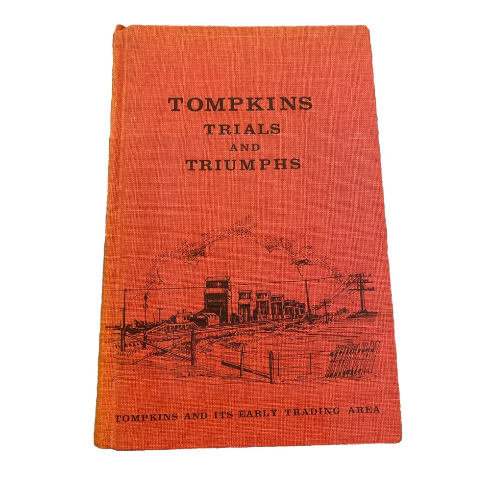 Tompkins: Trials and Triumphs, Chambers, 1976 1st‎ Edition Saskatchewan Canada